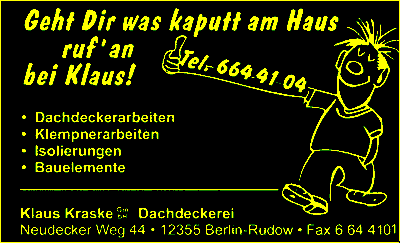 Geht dir was kaputt im Haus, ruf an bei Klaus (030-6644104)